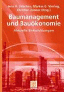 Baumanagement Und Bauokonomie: Aktuelle Entwicklungen - Berner, Fritz (Editor), and Liebchen, Jens H (Editor), and Viering, Markus (Editor)