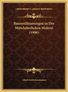Baumstilisierungen in Der Mittelalterlichen Malerei (1906)