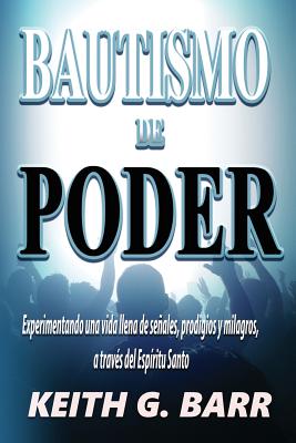 Bautismo De Poder - Ortega, Nancy (Translated by), and Barr, Keith G