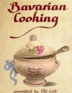 Bavarian Cooking. Assembled by O. L. - Leeb, Olli