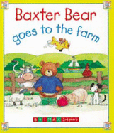 Baxter Bear Goes to the Farm