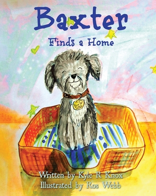 Baxter: Finds a Home - Knox, Kyle R