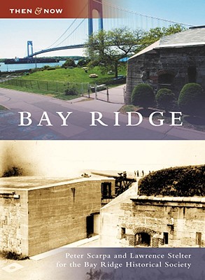 Bay Ridge - Scarpa, Peter, and Stelter, Lawrence, and Bay Ridge Historical Society