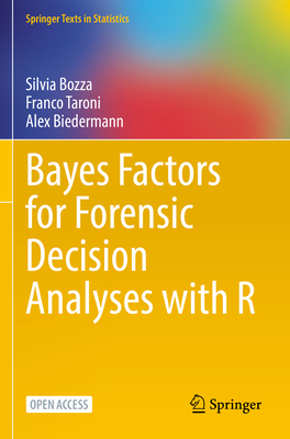 Bayes Factors for Forensic Decision Analyses with R - Bozza, Silvia, and Taroni, Franco, and Biedermann, Alex
