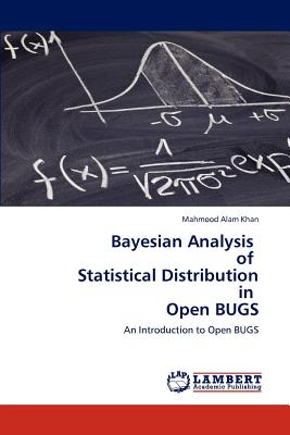 Bayesian Analysis of Statistical Distribution in Open Bugs - Khan Mahmood Alam