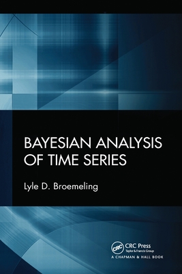 Bayesian Analysis of Time Series - Broemeling, Lyle D.