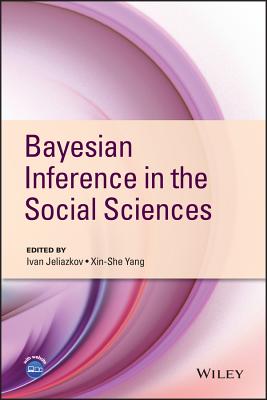 Bayesian Inference in the Social Sciences - Jeliazkov, Ivan (Editor), and Yang, Xin-She (Editor)