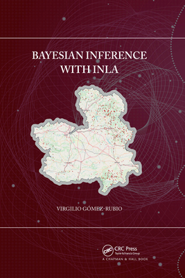 Bayesian inference with INLA - Gomez-Rubio, Virgilio