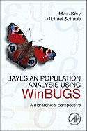 Bayesian Population Analysis Using Winbugs: A Hierarchical Perspective
