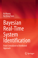 Bayesian Real-Time System Identification: From Centralized to Distributed Approach