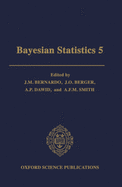 Bayesian Statistics 5: Proceedings of the Fifth Valencia International Meeting, June 5-9, 1994