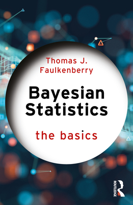 Bayesian Statistics: The Basics - Faulkenberry, Thomas J