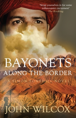 Bayonets Along the Border - Wilcox, John