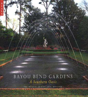 Bayou Bend Gardens: A Southern Oasis - Warren, David B, and Gardner, Rick (Photographer), and Glentzer, Don (Photographer)