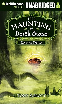 Bayou Dogs - Abbott, Tony, and Podehl, Nick (Read by)