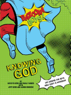 Bazooka Boy's, Knowing God, Bible Study & Workbook