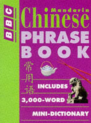 BBC MANDARIN CHINESE PHRASE BOOK - Kan, Qian