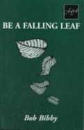 Be a Falling Leaf