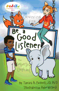 Be a Good Listener: Character Education Heroes Series