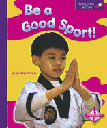 Be a Good Sport!