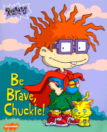 Be Brave, Chuckie!