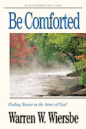 Be Comforted (Isaiah): Feeling Secure in the Arms of God