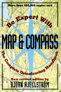 Be expert with map & compass : the complete "orienteering" handbook