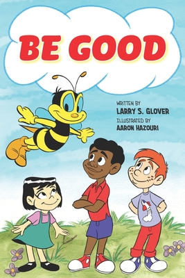 Be Good - Glover, Larry S