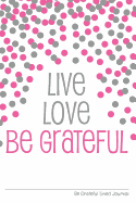 Be Grateful Lined Journal