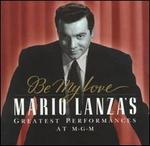Be My Love: Mario Lanza's Greatest Performances at MGM