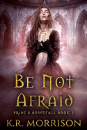 Be Not Afraid