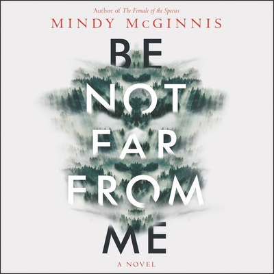 Be Not Far from Me - McGinnis, Mindy, and Pressley, Brittany (Read by)