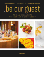 .be Our Guest: The Ambassadors of Belgian Hospitality