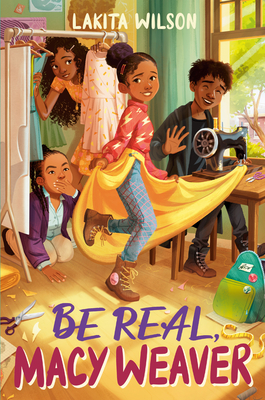 Be Real, Macy Weaver - Wilson, Lakita