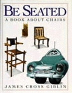 Be Seated: A Book about Chairs