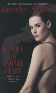 Be Still My Vampire Heart - Sparks, Kerrelyn