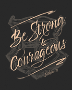 Be Strong and Courageous Joshua 1: 9: Daily Planner - Notes - Priorities - To Do - January 1, 2020 - December 31, 2020 - 8 x 10