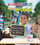 Be the Change in the World - Dalrymple, Lisa