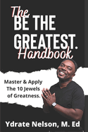 Be the Greatest: Mastering the 10 Jewels of Greatness