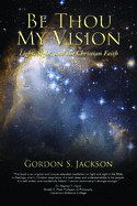 Be Thou My Vision: Light, Sight, and the Christian Faith