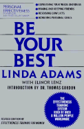 Be Your Best - Adams, Linda, and Lenz, Elinor, and Gordon, Thomas, PH.D. (Introduction by)