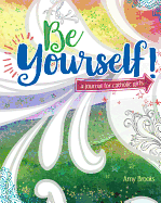 Be Yourself!: A Journal for Catholic Girls