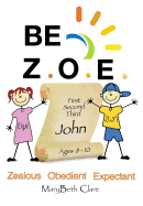 Be Z.O.E. 1-3 John Ages 8-10