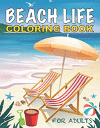 Beach Life Coloring Book For Adults: Large Print Coloring Book for Adults of Summer, Simple and Easy Summer Coloring Book for Adults with Beach