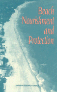 Beach Nourishment and Protection - National Research Council, and Natl Res Council