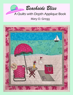 Beachside Bliss: A Quilts with Depth Applique Book