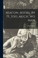 Beacon_books_B419_too_much_woman