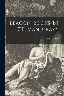 Beacon_books_B471F_man_crazy - Holmes, Rick
