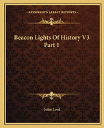 Beacon Lights Of History V3 Part 1