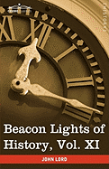 Beacon Lights of History, Vol. XI: American Founders (in 15 Volumes)